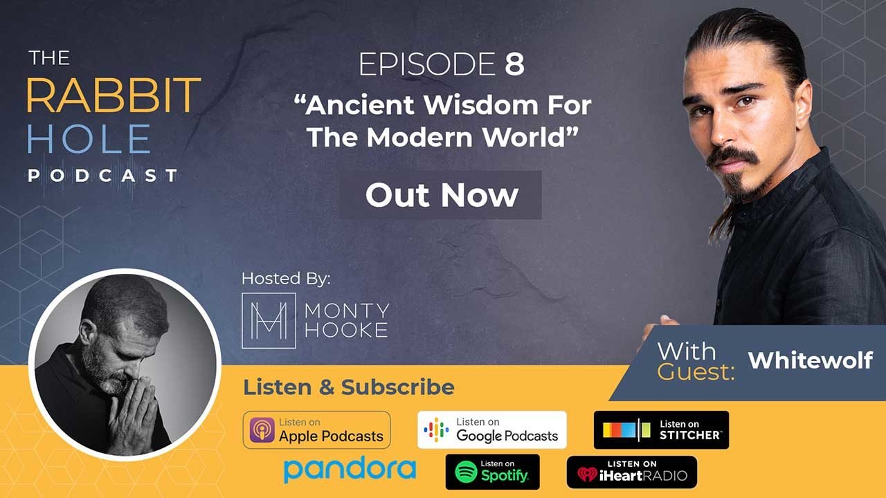 Episode 8 – “Ancient Wisdom For The Modern World” with guest Whitewolf
