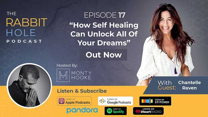 Episode 17 – “How Self Healing Can Unlock All Of Your Dreams” with guest Chantelle Raven