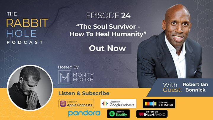 Episode 24 – “The Soul Survivor – How To Heal Humanity” with guest Robert Ian Bonnick