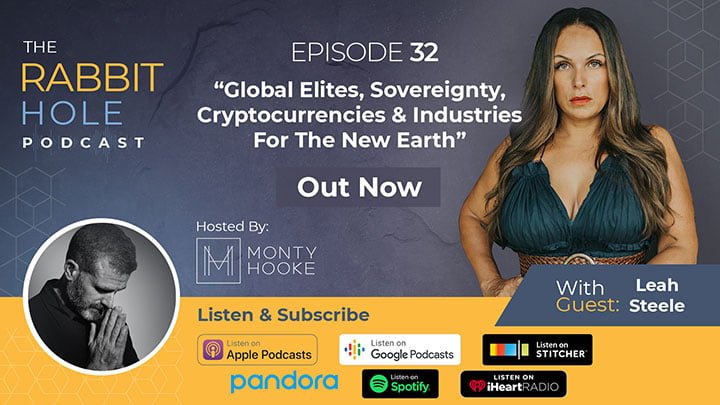 Episode 32 – “Global Elites, Sovereignty, Cryptocurrencies & Industries For The New Earth” with guest Leah Steele
